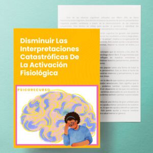 Interpretaciones Catastróficas de la Activación Fisiológica