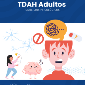 TDAH en Adultos: Ejercicios Psicológicos para Personas con Trastorno por Déficit de Atención e Hiperactividad