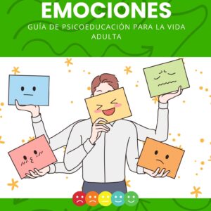 Emociones - Guía de Psicoeducación para la Vida Adulta